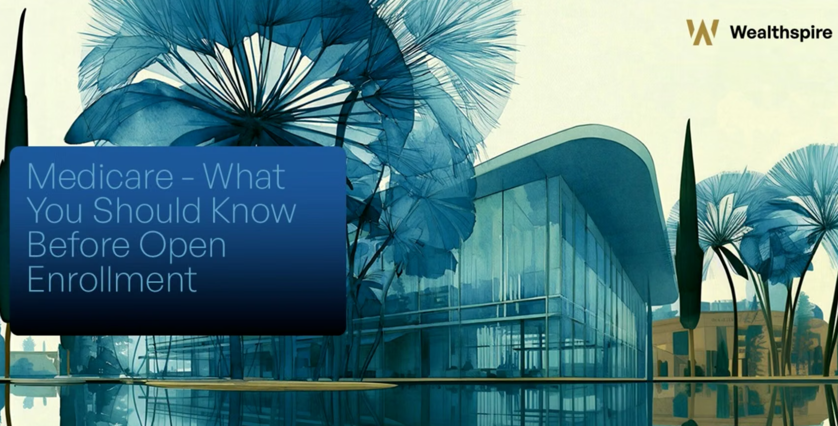 Medicare - What You Should Know Before Open Enrollment